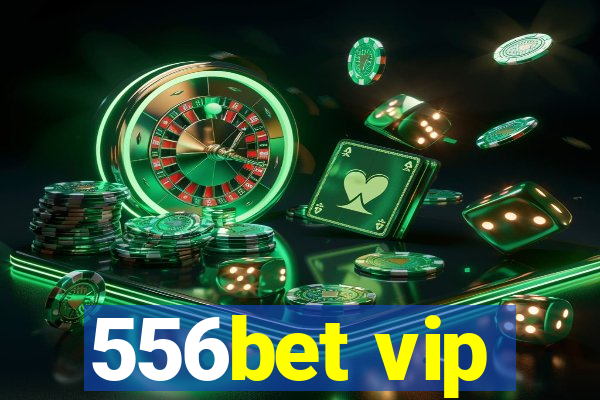 556bet vip